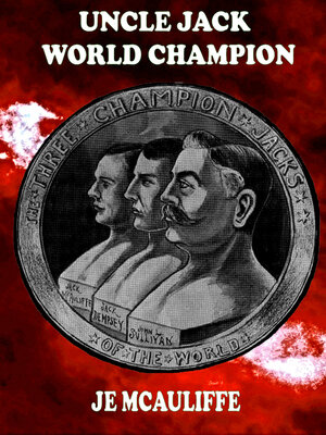 cover image of Uncle Jack World Champion: Heart of the Champion Jack McAuliffe